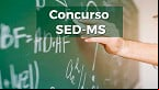 Concurso Educação-MS 2022: Edital abre 722 vagas para Professores