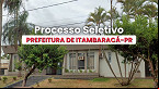 Processo Seletivo da Prefeitura de Itambaracá-PR; veja edital