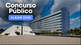 Concurso ALEAM 2025 vai sair! Edital em Julho Concurso ALEAM 2025 vai sair! Edital em Julho
